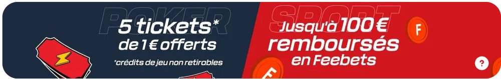 offre de bienvenue Betclic : 5 tickets poker et jusqu'à 100 € remboursés en Feebets